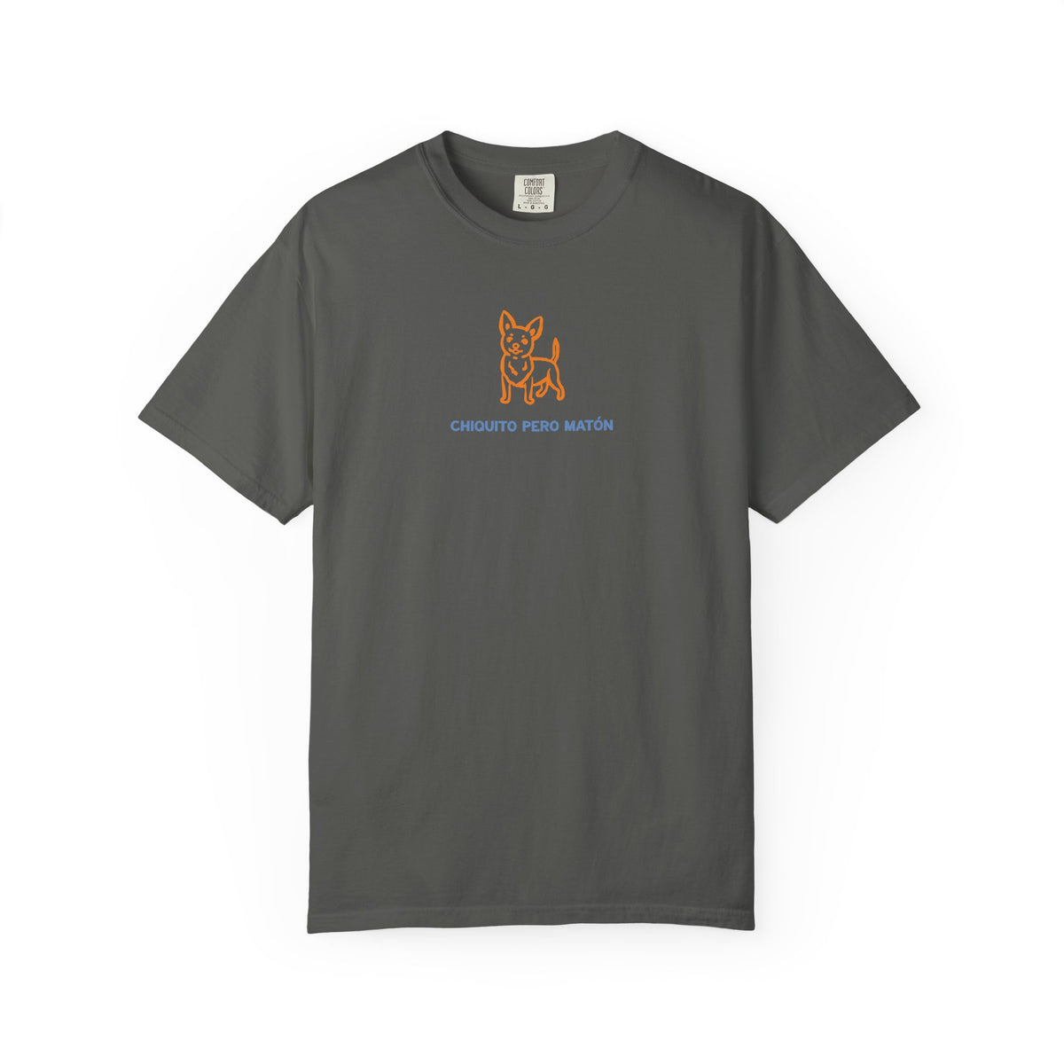 Chihuahua "Chiquito pero matón" Graphic T-Shirt — "Chiquito Pero Matón" Cute Pup Tee