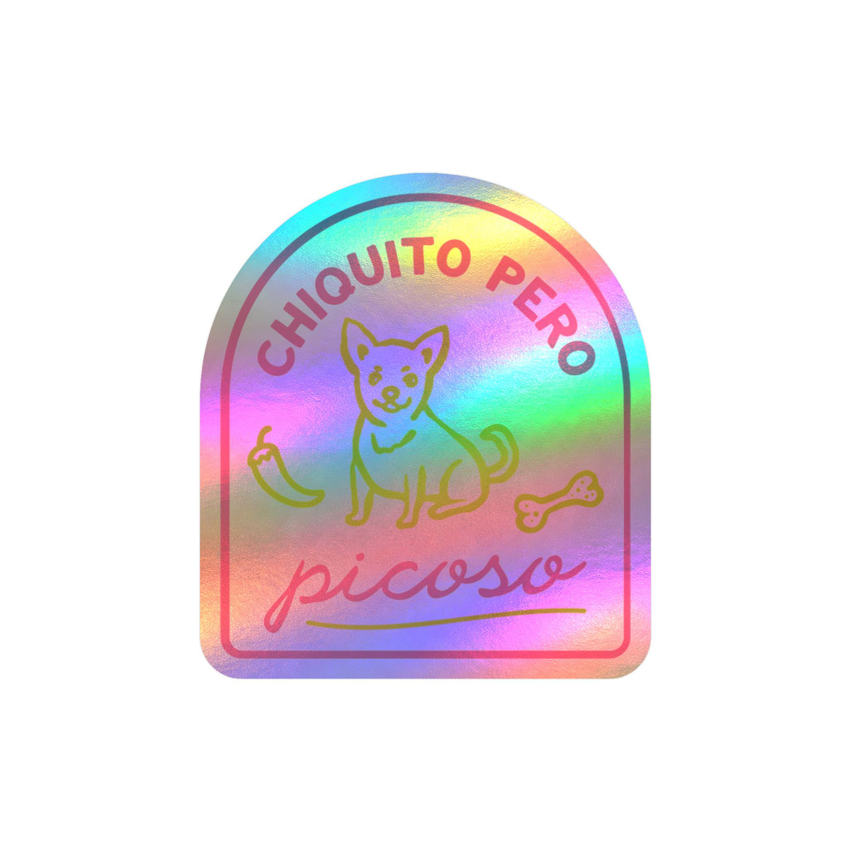 Chihuahua Kiss-Cut Vinyl Sticker — “Chiquito Pero Picoso” Cute Dog Decal
