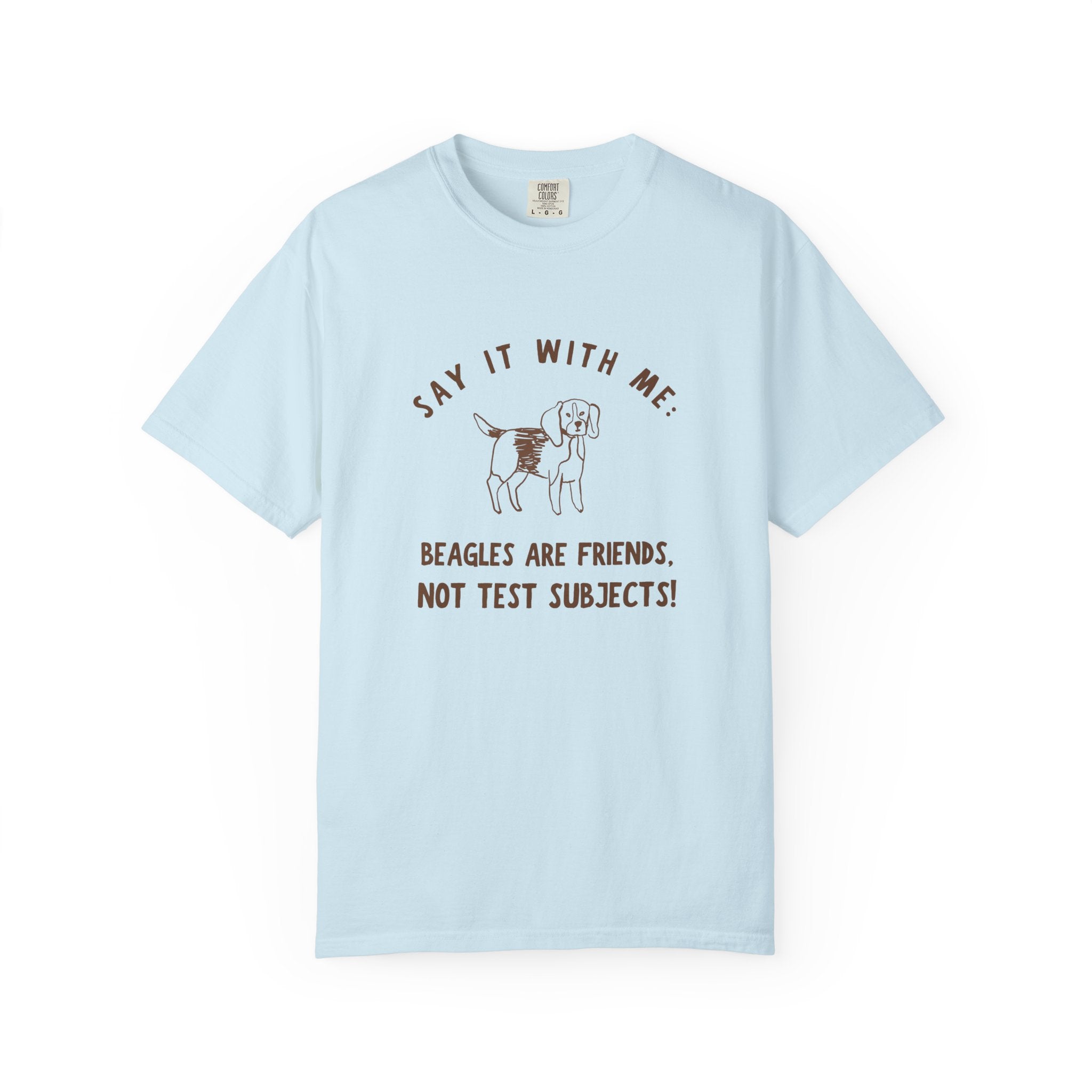 Beagles Are Friends T-Shirt — ’Say It With Me’ Animal Rescue Tee