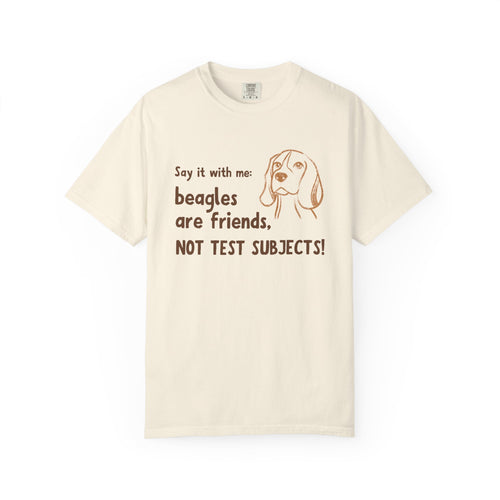 Beagles Are Friends Not Test Subjects T-Shirt