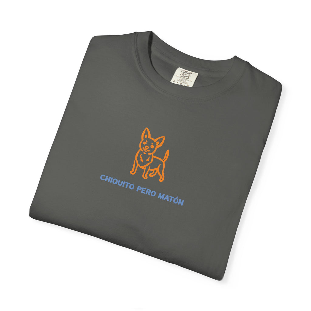 Chihuahua "Chiquito pero matón" Graphic T-Shirt — "Chiquito Pero Matón" Cute Pup Tee