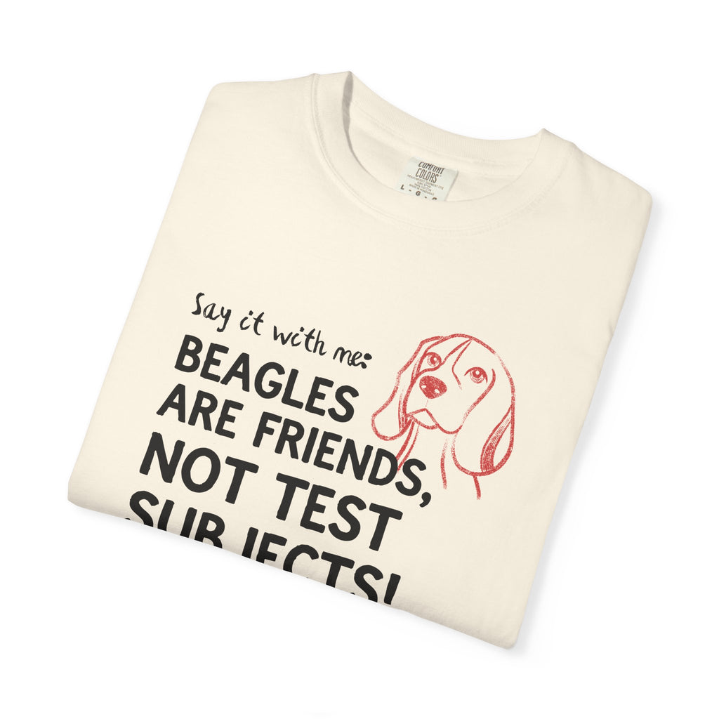 Beagles Are Friends, Not Test Subjects T-Shirt