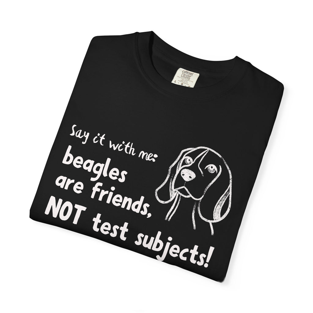 Beagles Are Friends Not Test Subjects T-Shirt