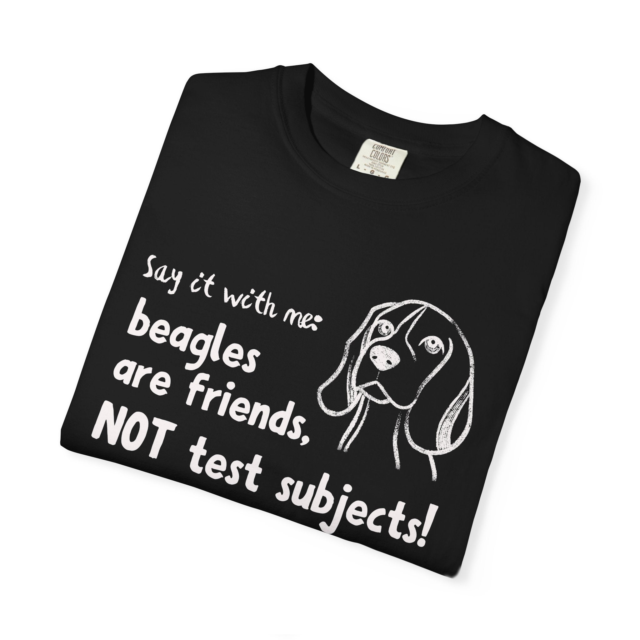 Beagles Are Friends Not Test Subjects T-Shirt