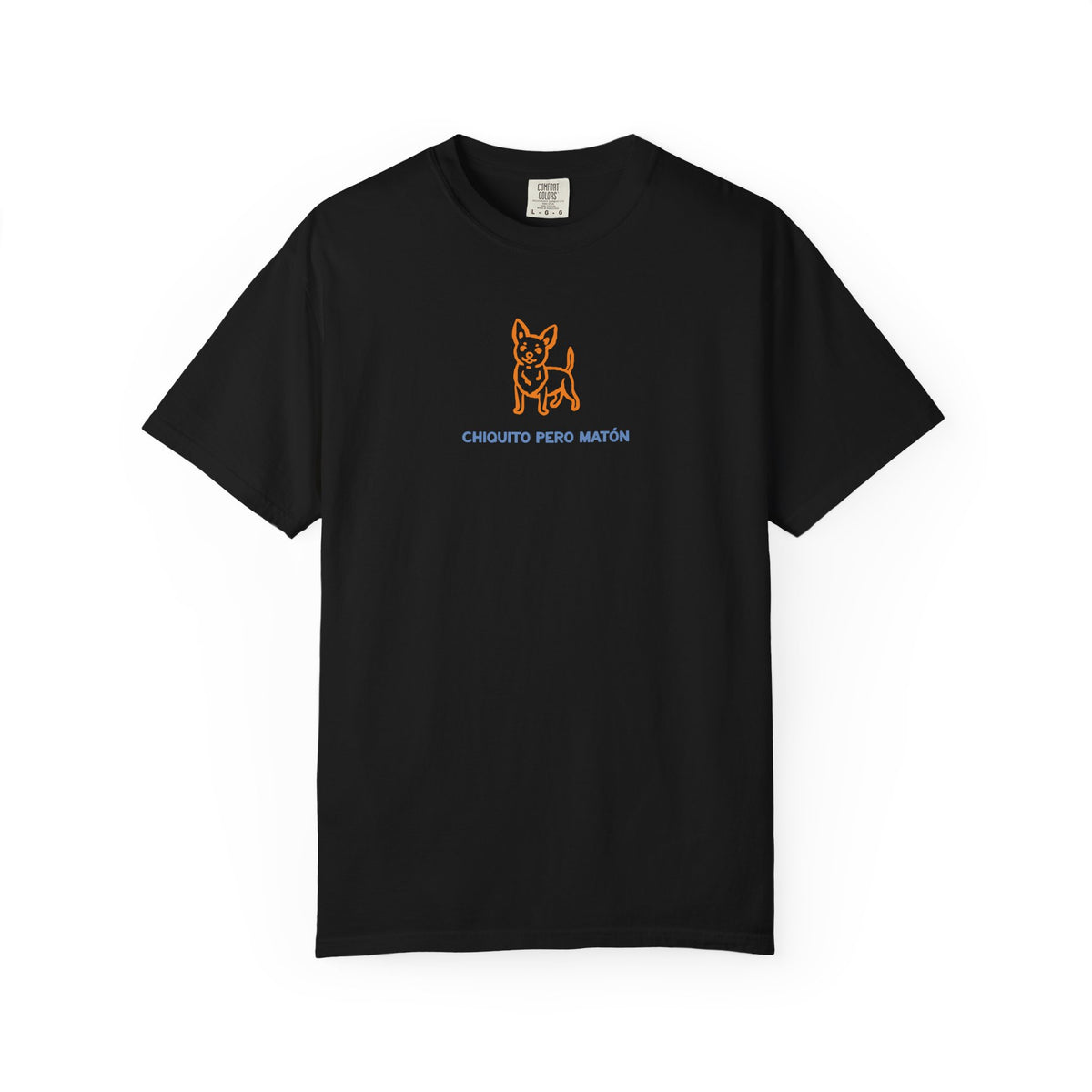 Chihuahua "Chiquito pero matón" Graphic T-Shirt — "Chiquito Pero Matón" Cute Pup Tee